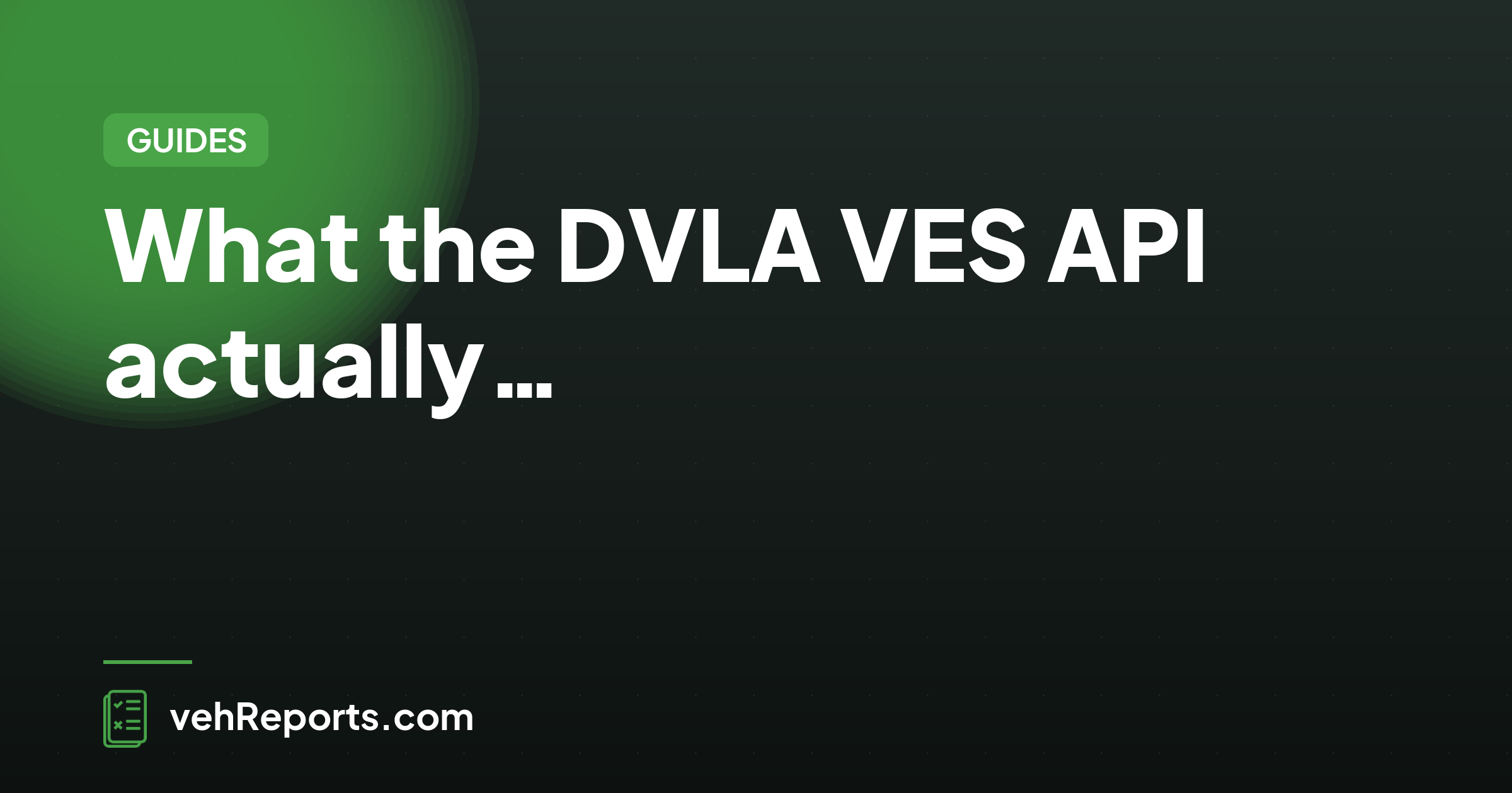 What the DVLA VES API actually returns, and how to use it in your business
