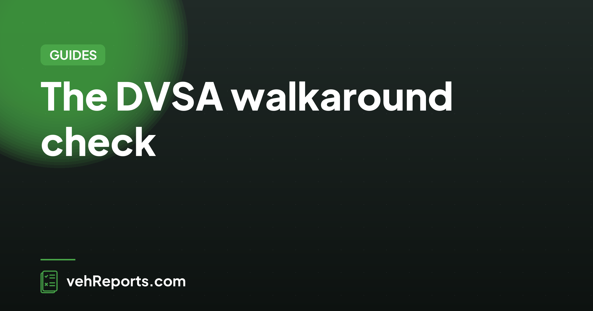 The DVSA walkaround check: HGV & PSV legal requirements (free template)